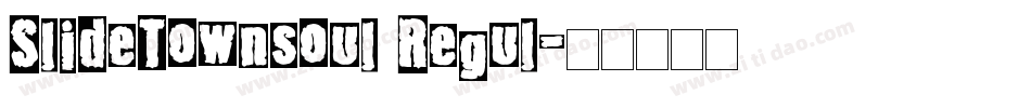 SlideTownsoul Regul字体转换